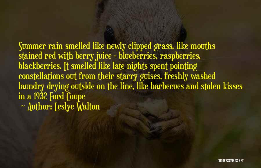 Leslye Walton Quotes: Summer Rain Smelled Like Newly Clipped Grass, Like Mouths Stained Red With Berry Juice - Blueberries, Raspberries, Blackberries. It Smelled