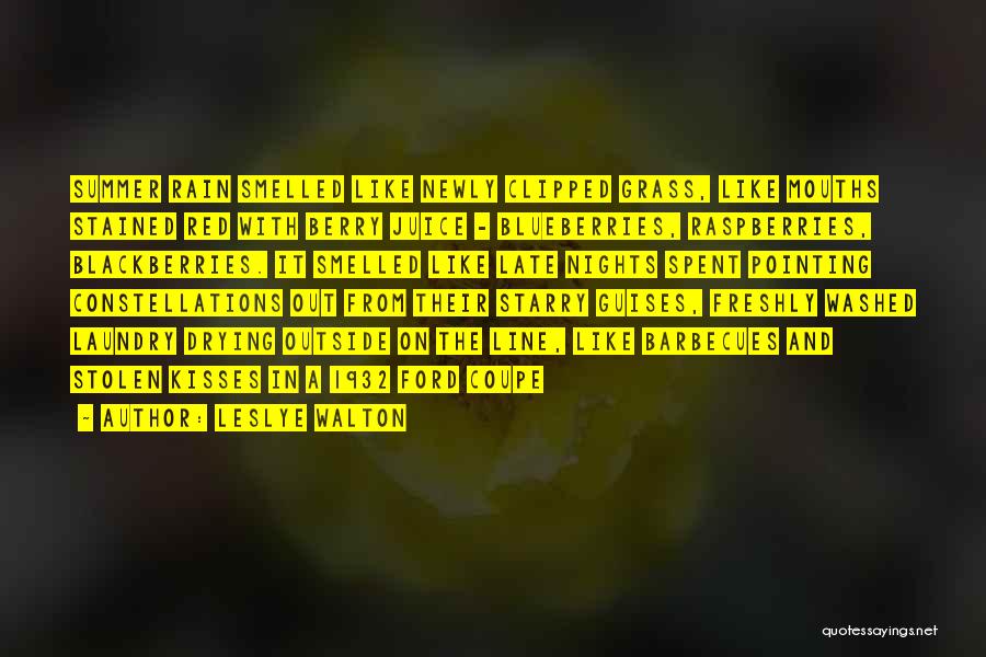 Leslye Walton Quotes: Summer Rain Smelled Like Newly Clipped Grass, Like Mouths Stained Red With Berry Juice - Blueberries, Raspberries, Blackberries. It Smelled