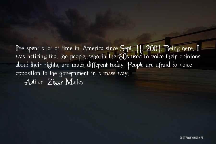 Ziggy Marley Quotes: I've Spent A Lot Of Time In America Since Sept. 11, 2001. Being Here, I Was Noticing That The People,