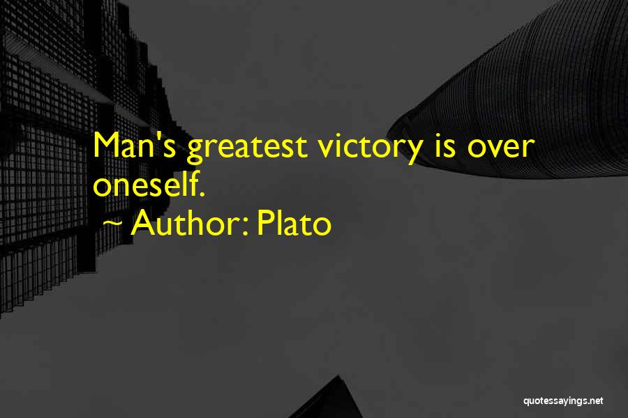 Plato Quotes: Man's Greatest Victory Is Over Oneself.