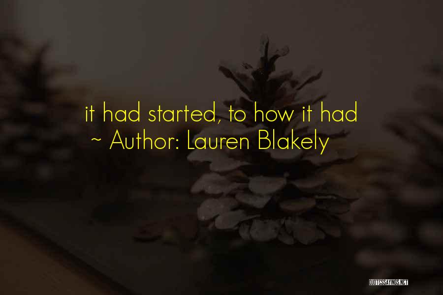 Lauren Blakely Quotes: It Had Started, To How It Had