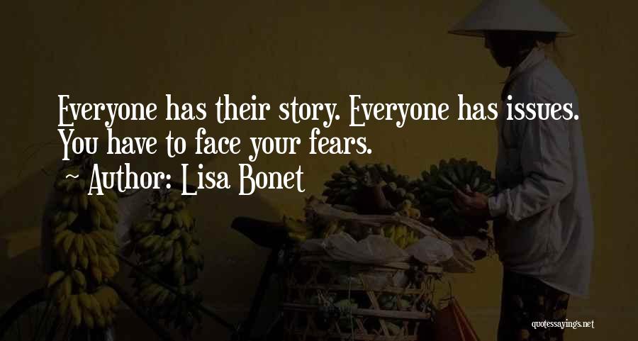 Lisa Bonet Quotes: Everyone Has Their Story. Everyone Has Issues. You Have To Face Your Fears.