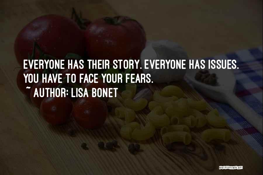 Lisa Bonet Quotes: Everyone Has Their Story. Everyone Has Issues. You Have To Face Your Fears.