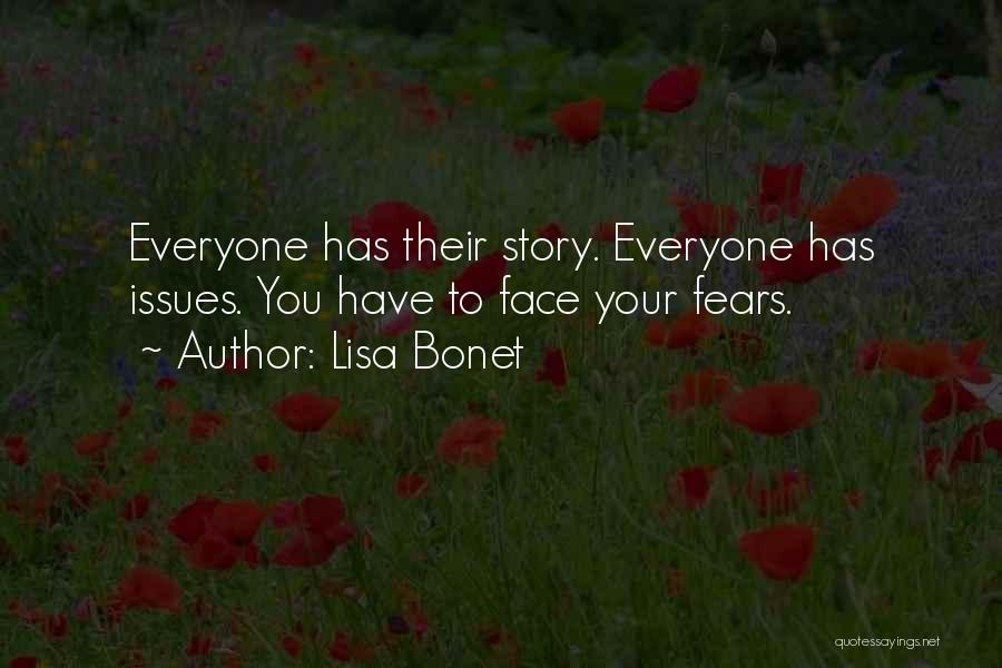 Lisa Bonet Quotes: Everyone Has Their Story. Everyone Has Issues. You Have To Face Your Fears.