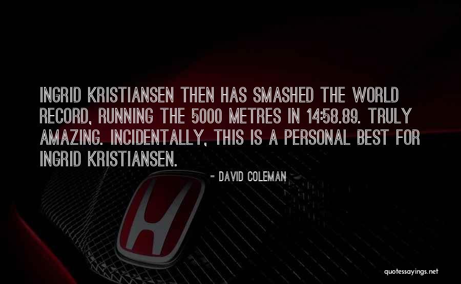 58 Quotes By David Coleman 58 Quotes By David Coleman