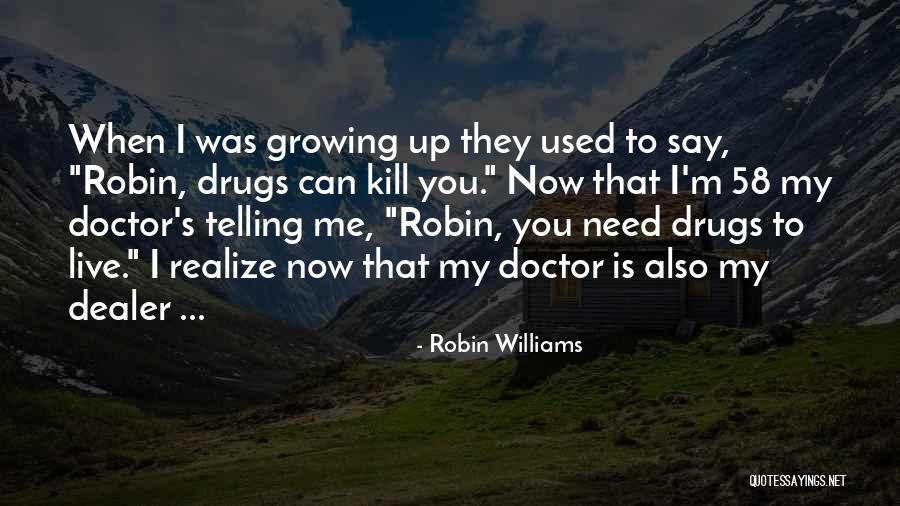58 Quotes By Robin Williams 58 Quotes By Robin Williams