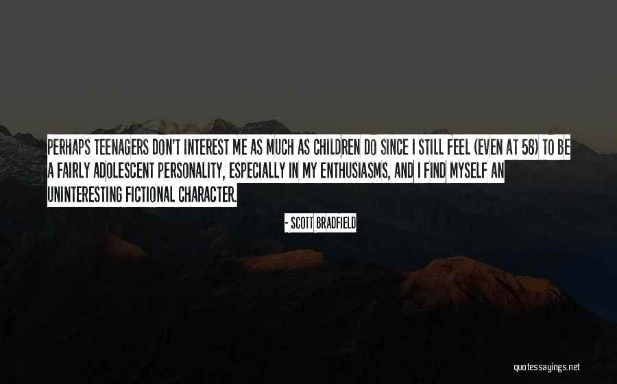 58 Quotes By Scott Bradfield 58 Quotes By Scott Bradfield