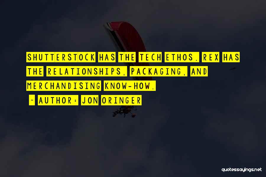 Jon Oringer Quotes: Shutterstock Has The Tech Ethos. Rex Has The Relationships, Packaging, And Merchandising Know-how.