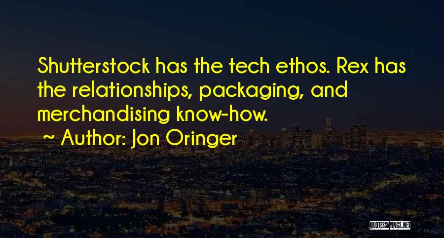 Jon Oringer Quotes: Shutterstock Has The Tech Ethos. Rex Has The Relationships, Packaging, And Merchandising Know-how.