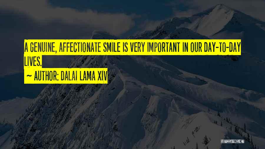 Dalai Lama XIV Quotes: A Genuine, Affectionate Smile Is Very Important In Our Day-to-day Lives.