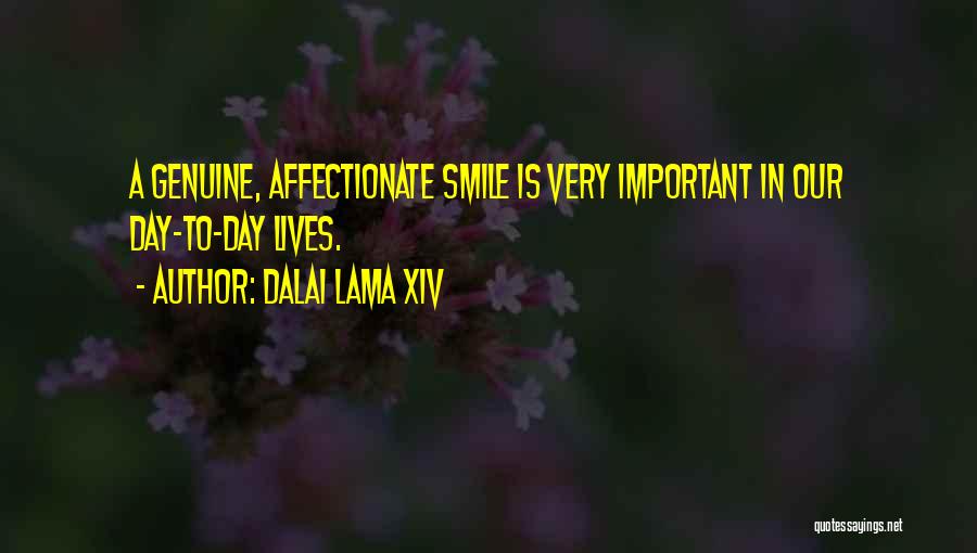 Dalai Lama XIV Quotes: A Genuine, Affectionate Smile Is Very Important In Our Day-to-day Lives.