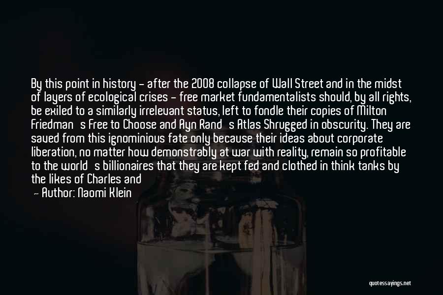 Naomi Klein Quotes: By This Point In History - After The 2008 Collapse Of Wall Street And In The Midst Of Layers Of