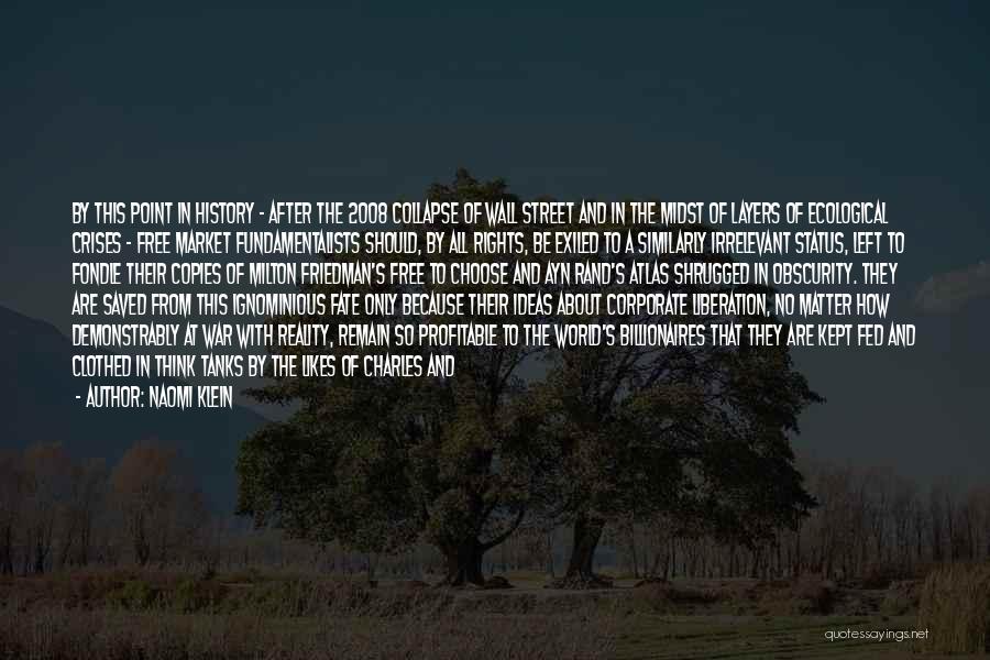 Naomi Klein Quotes: By This Point In History - After The 2008 Collapse Of Wall Street And In The Midst Of Layers Of