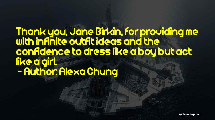Alexa Chung Quotes: Thank You, Jane Birkin, For Providing Me With Infinite Outfit Ideas And The Confidence To Dress Like A Boy But