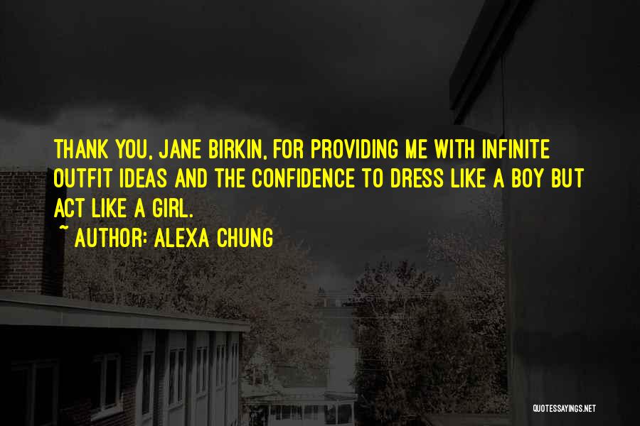 Alexa Chung Quotes: Thank You, Jane Birkin, For Providing Me With Infinite Outfit Ideas And The Confidence To Dress Like A Boy But