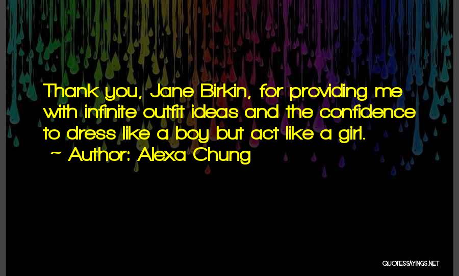 Alexa Chung Quotes: Thank You, Jane Birkin, For Providing Me With Infinite Outfit Ideas And The Confidence To Dress Like A Boy But