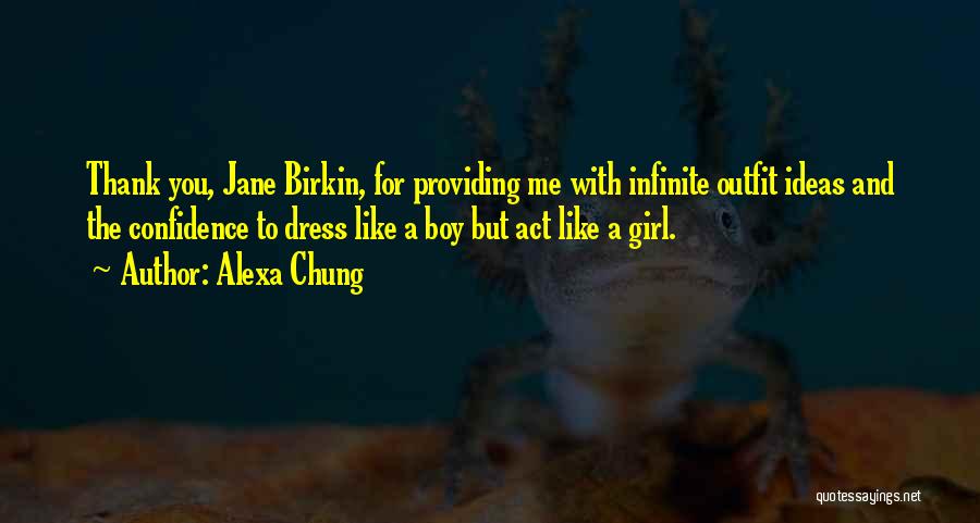 Alexa Chung Quotes: Thank You, Jane Birkin, For Providing Me With Infinite Outfit Ideas And The Confidence To Dress Like A Boy But