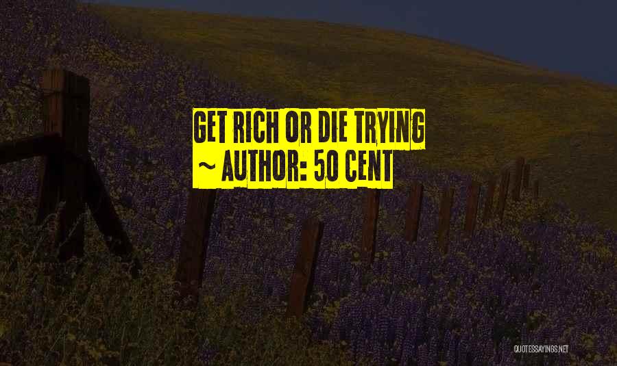 50 Cent Quotes: Get Rich Or Die Trying