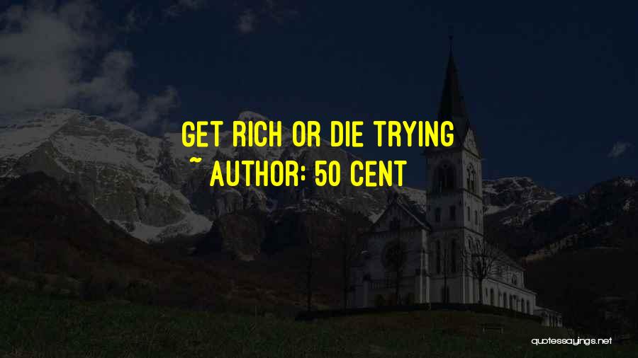 50 Cent Quotes: Get Rich Or Die Trying