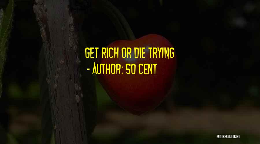 50 Cent Quotes: Get Rich Or Die Trying