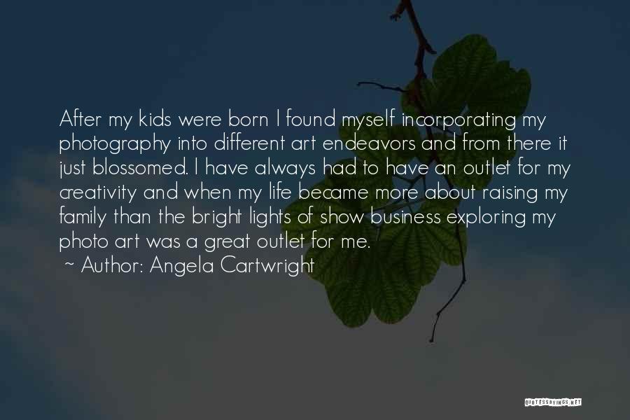 Angela Cartwright Quotes: After My Kids Were Born I Found Myself Incorporating My Photography Into Different Art Endeavors And From There It Just