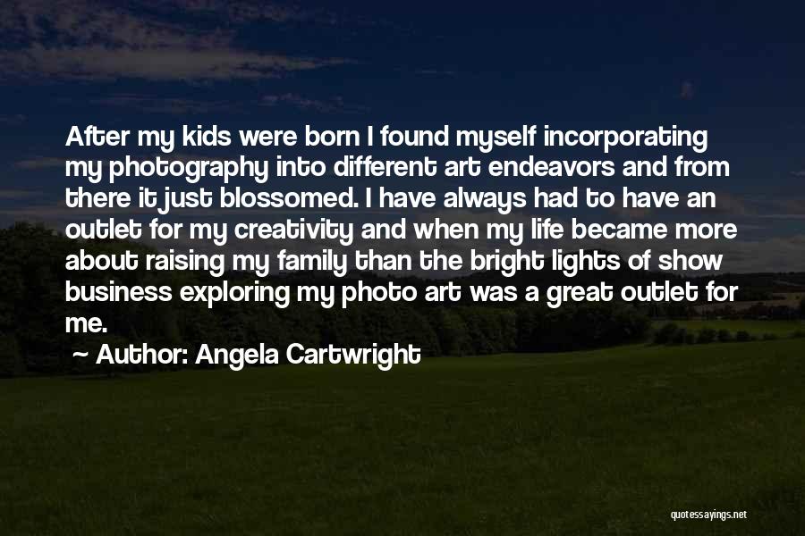 Angela Cartwright Quotes: After My Kids Were Born I Found Myself Incorporating My Photography Into Different Art Endeavors And From There It Just