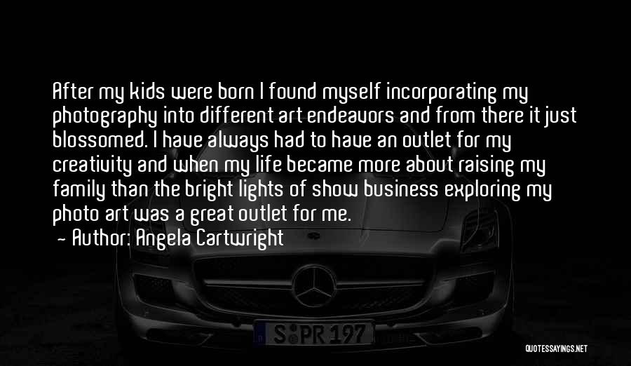 Angela Cartwright Quotes: After My Kids Were Born I Found Myself Incorporating My Photography Into Different Art Endeavors And From There It Just