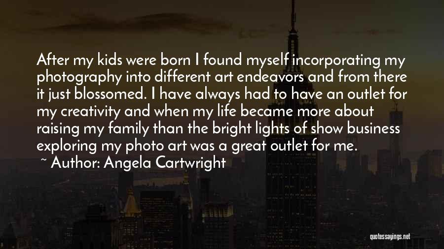 Angela Cartwright Quotes: After My Kids Were Born I Found Myself Incorporating My Photography Into Different Art Endeavors And From There It Just