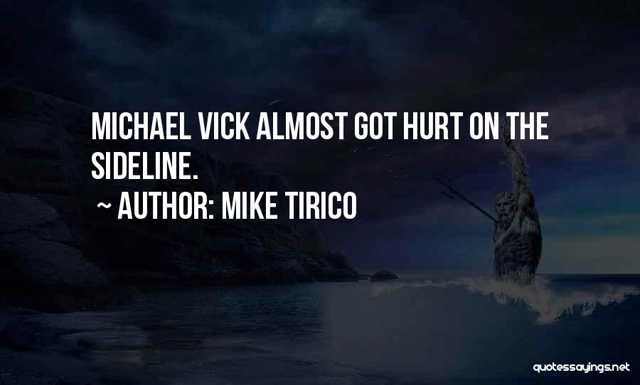 Mike Tirico Quotes: Michael Vick Almost Got Hurt On The Sideline.