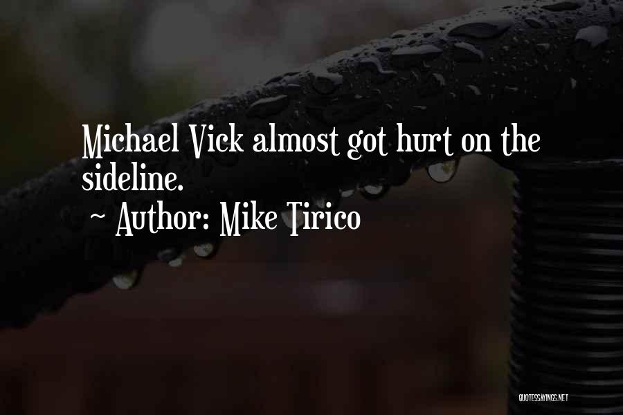 Mike Tirico Quotes: Michael Vick Almost Got Hurt On The Sideline.