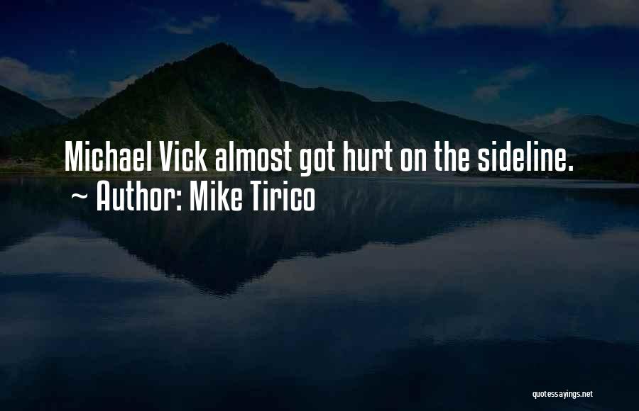 Mike Tirico Quotes: Michael Vick Almost Got Hurt On The Sideline.