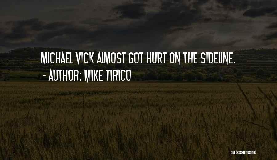 Mike Tirico Quotes: Michael Vick Almost Got Hurt On The Sideline.