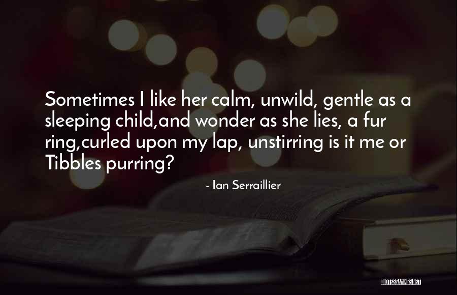 587412301 Quotes By Ian Serraillier 587412301 Quotes By Ian Serraillier