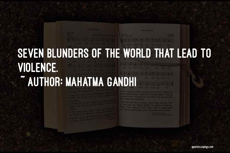 Mahatma Gandhi Quotes: Seven Blunders Of The World That Lead To Violence.