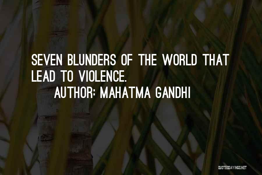 Mahatma Gandhi Quotes: Seven Blunders Of The World That Lead To Violence.