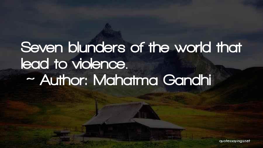 Mahatma Gandhi Quotes: Seven Blunders Of The World That Lead To Violence.