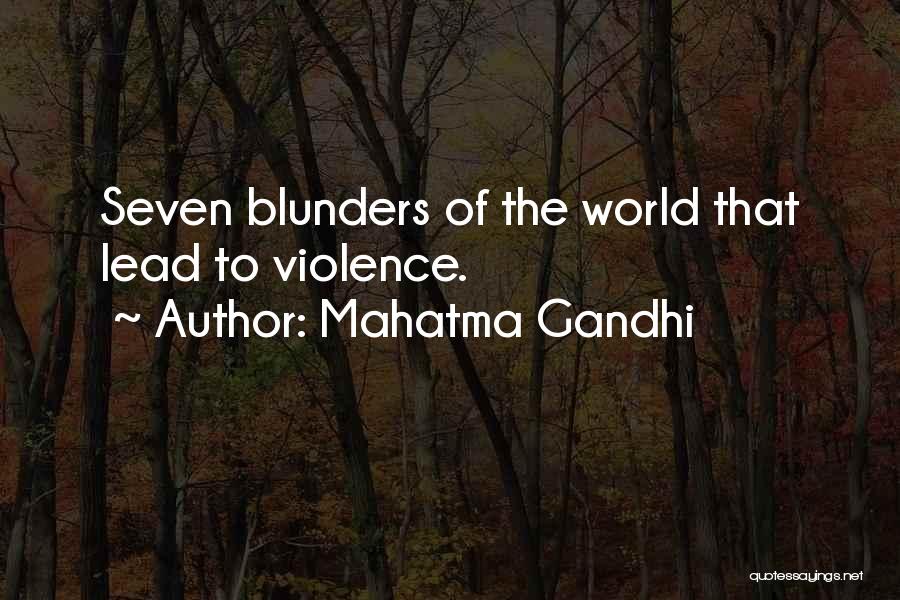 Mahatma Gandhi Quotes: Seven Blunders Of The World That Lead To Violence.