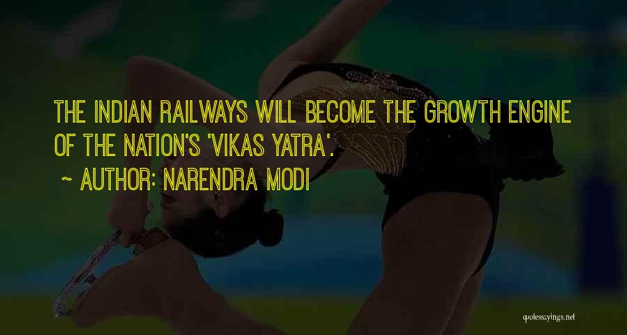 Narendra Modi Quotes: The Indian Railways Will Become The Growth Engine Of The Nation's 'vikas Yatra'.