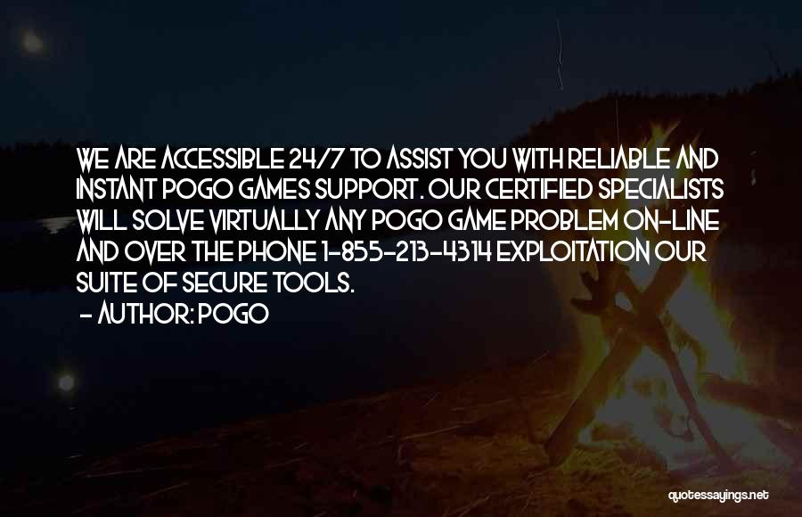 Pogo Quotes: We Are Accessible 24/7 To Assist You With Reliable And Instant Pogo Games Support. Our Certified Specialists Will Solve Virtually