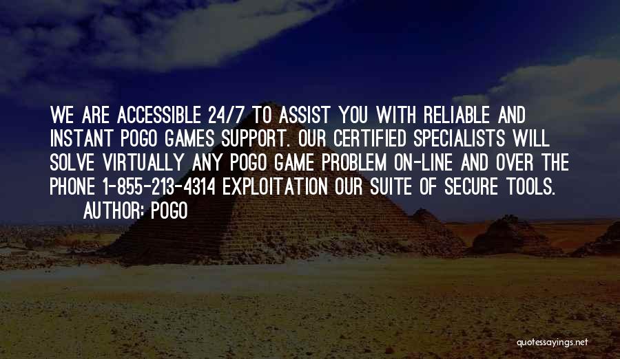 Pogo Quotes: We Are Accessible 24/7 To Assist You With Reliable And Instant Pogo Games Support. Our Certified Specialists Will Solve Virtually