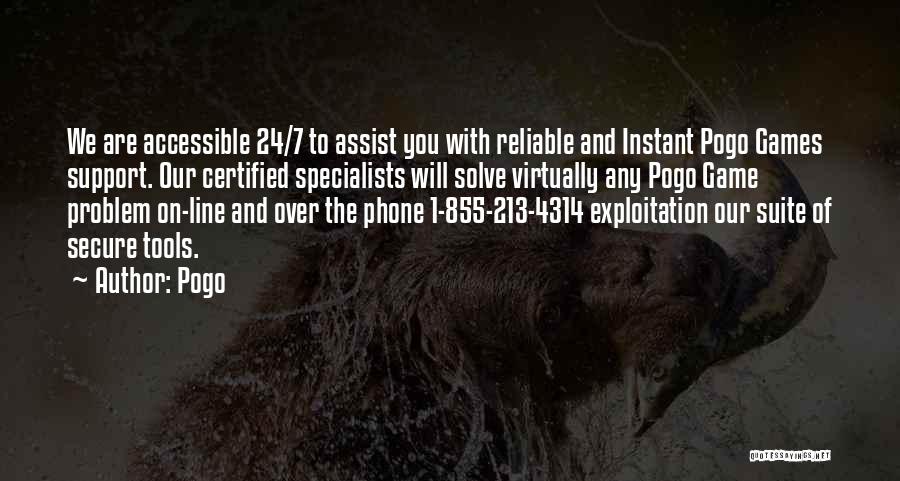 Pogo Quotes: We Are Accessible 24/7 To Assist You With Reliable And Instant Pogo Games Support. Our Certified Specialists Will Solve Virtually