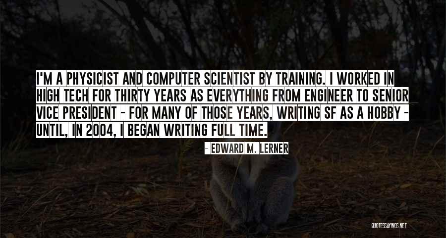 59 First Dates Quotes By Edward M. Lerner 59 First Dates Quotes By Edward M. Lerner