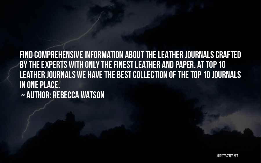Rebecca Watson Quotes: Find Comprehensive Information About The Leather Journals Crafted By The Experts With Only The Finest Leather And Paper. At Top