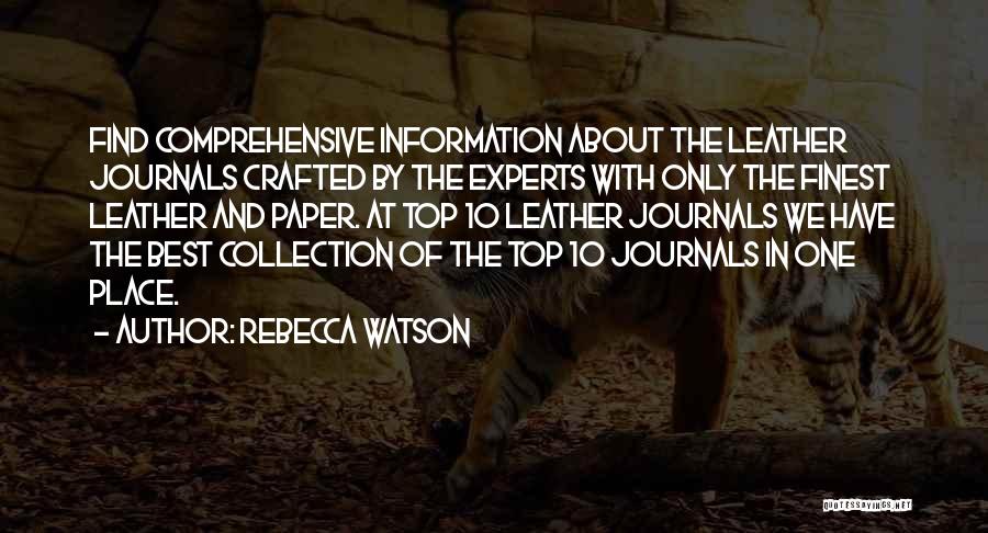 Rebecca Watson Quotes: Find Comprehensive Information About The Leather Journals Crafted By The Experts With Only The Finest Leather And Paper. At Top