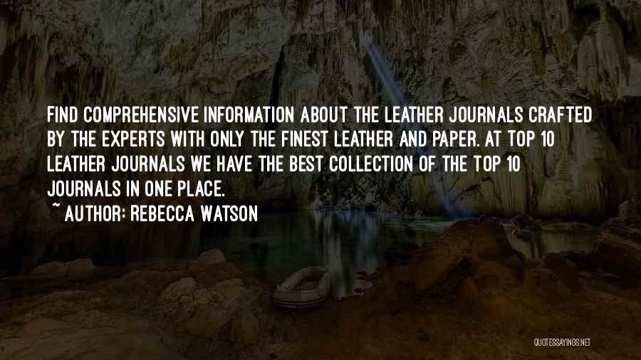 Rebecca Watson Quotes: Find Comprehensive Information About The Leather Journals Crafted By The Experts With Only The Finest Leather And Paper. At Top