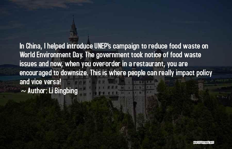 Li Bingbing Quotes: In China, I Helped Introduce Unep's Campaign To Reduce Food Waste On World Environment Day. The Government Took Notice Of