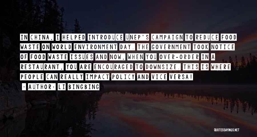 Li Bingbing Quotes: In China, I Helped Introduce Unep's Campaign To Reduce Food Waste On World Environment Day. The Government Took Notice Of