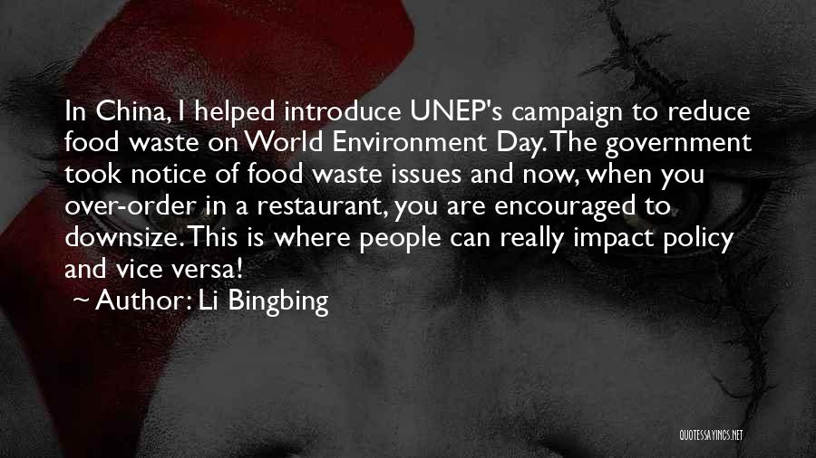 Li Bingbing Quotes: In China, I Helped Introduce Unep's Campaign To Reduce Food Waste On World Environment Day. The Government Took Notice Of