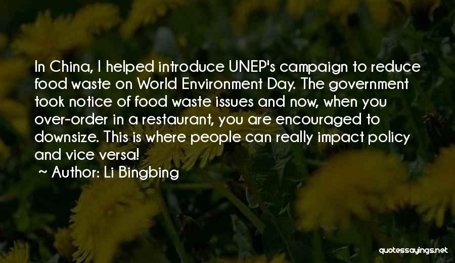 Li Bingbing Quotes: In China, I Helped Introduce Unep's Campaign To Reduce Food Waste On World Environment Day. The Government Took Notice Of