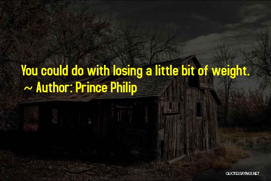 Prince Philip Quotes: You Could Do With Losing A Little Bit Of Weight.